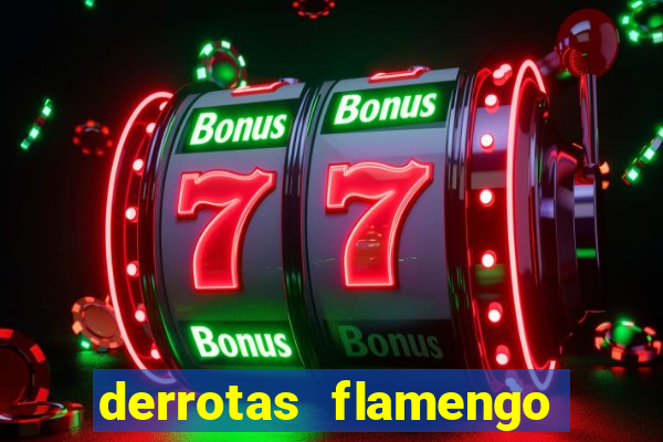 derrotas flamengo 2019 brasileiro